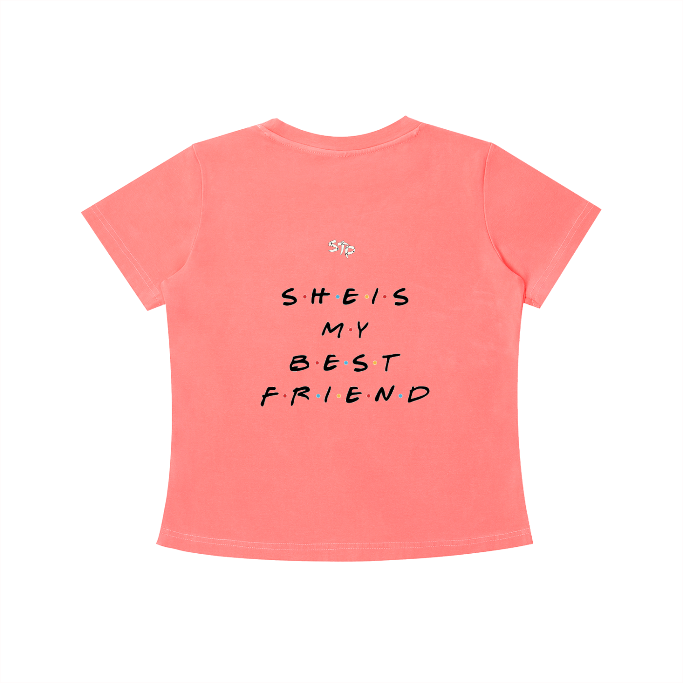 Pink t-shirt with 'SHE IS MY BEST FRIEND' text on a white background